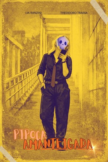 Locandina di Pipoca amanteigada
