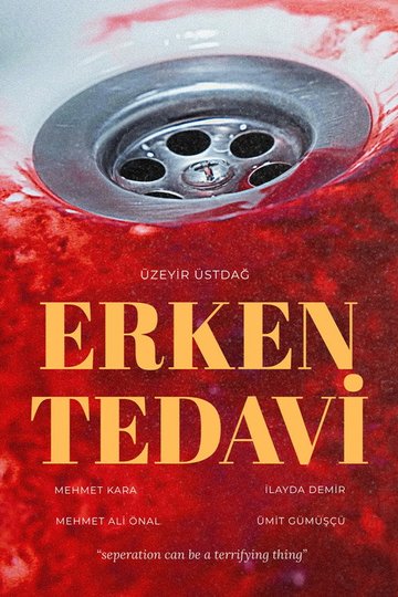 Locandina di ERKEN TEDAVİ