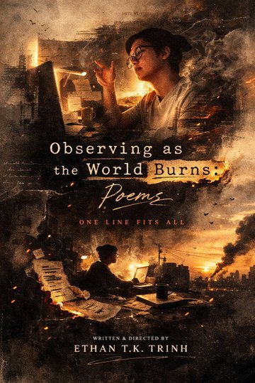 Locandina di Observing as the World Burns