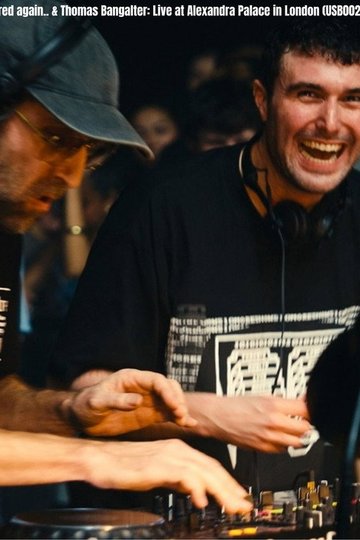 Locandina di Fred again.. & Thomas Bangalter: Live at Alexandra Palace in London (USB002)