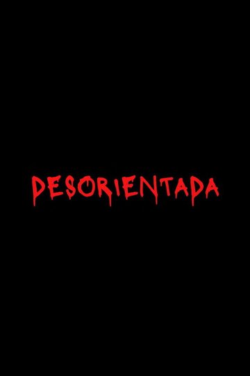 Locandina di Desorientada