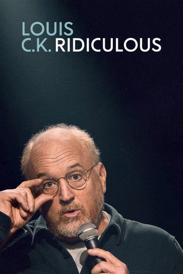 Locandina di Louis C.K.: Ridiculous