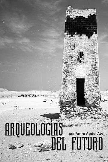 Locandina di Arqueologías del futuro