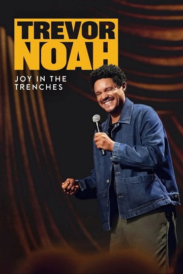 Locandina di Trevor Noah: Joy in the Trenches