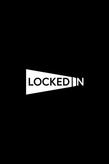Locandina di LOCKED IN