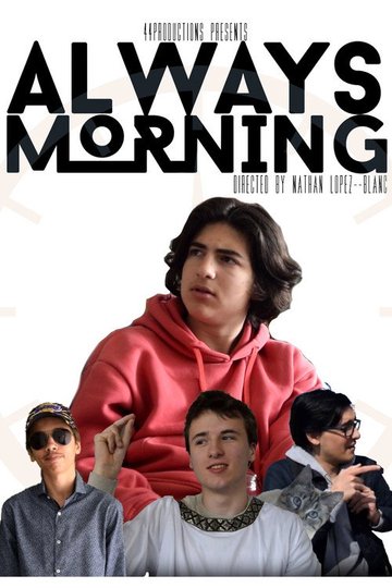 Locandina di Always Morning