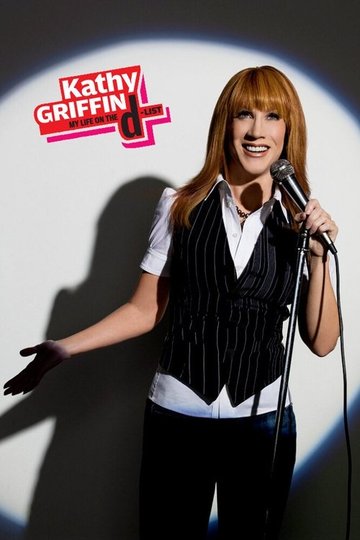 Locandina di Kathy Griffin: My Life on the D-List