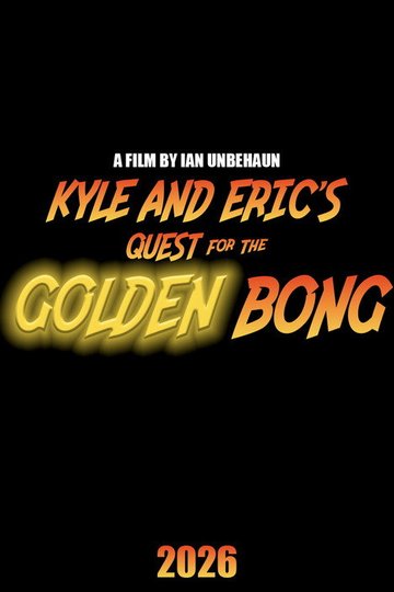 Locandina di Kyle and Eric's Quest for the Golden Bong