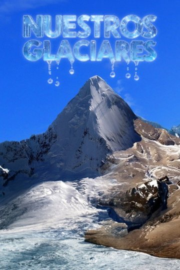 Locandina di Nuestros Glaciares