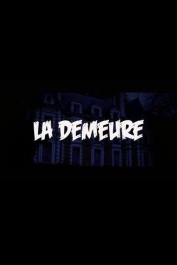 Locandina di La Demeure