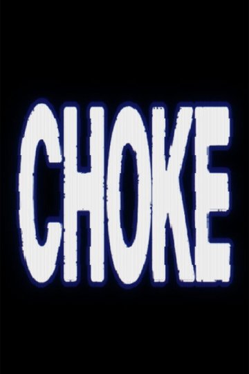 Locandina di Choke
