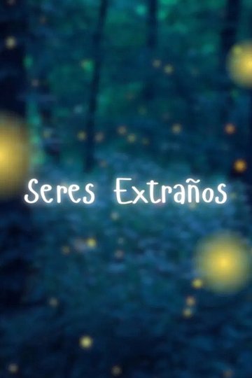 Locandina di Seres extraños
