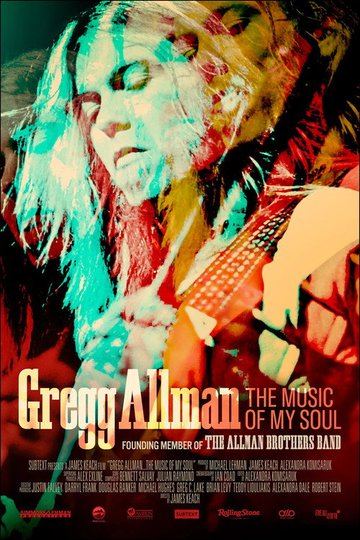 Locandina di Gregg Allman: The Music of My Soul