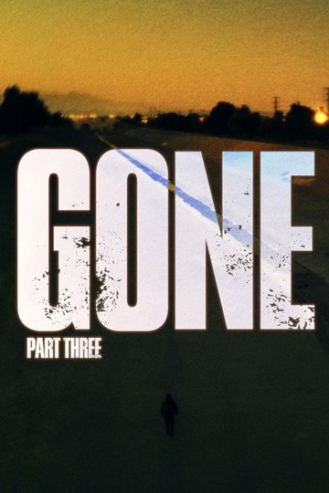 Locandina di Gone Part Three