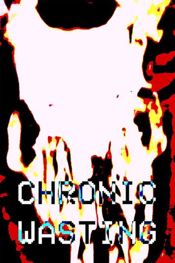 Locandina di Chronic Wasting