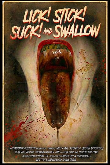 Locandina di Lick! Stick! Suck! and Swallow