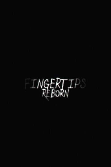 Locandina di Fingertips: Reborn