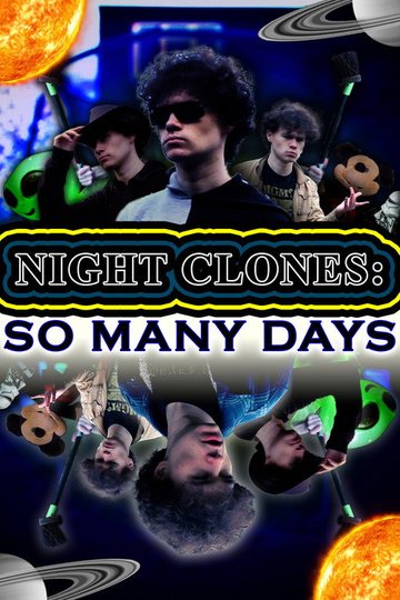 Locandina di NIGHT CLONES: SO MANY DAYS