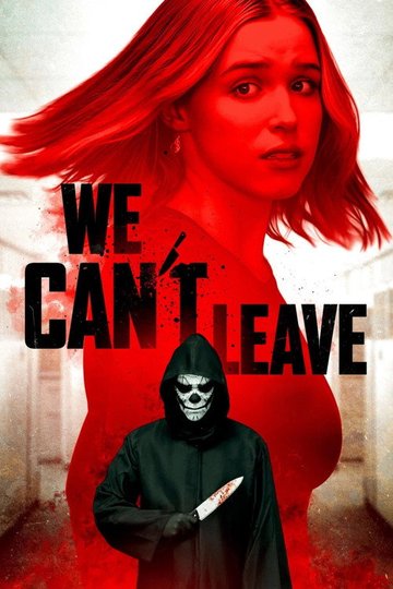 Locandina di We Can't Leave