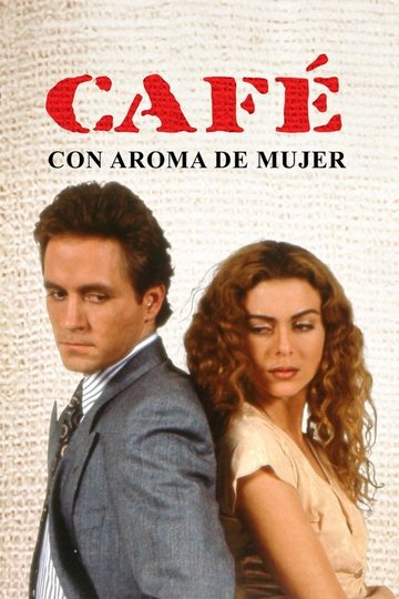 Locandina di Café con Aroma de Mujer