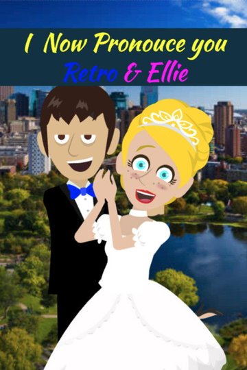 Locandina di I Now Pronounce You Retro & Ellie