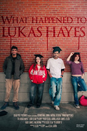 Locandina di What Happened to Lukas Hayes