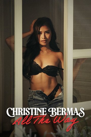 Locandina di Christine Bermas: All The Way