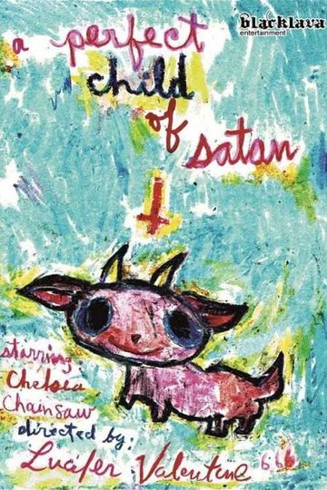 Locandina di A Perfect Child Of Satan