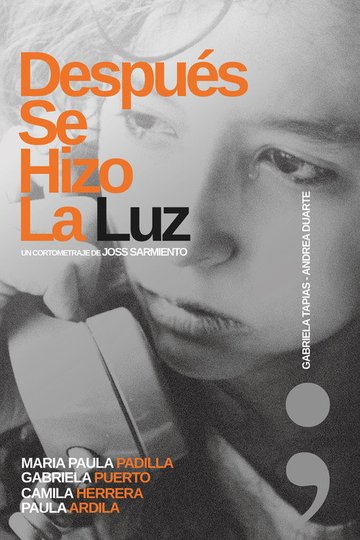 Locandina di Después Se Hizo La Luz