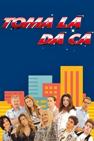 Locandina di Toma Lá, Dá Cá