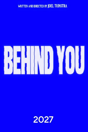 Locandina di BEHIND YOU