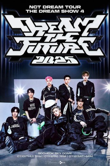 Locandina di NCT DREAM TOUR 'THE DREAM SHOW 4: DREAM THE FUTURE'