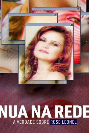 Locandina di Nua na Rede - A Verdade Sobre Rose Leonel