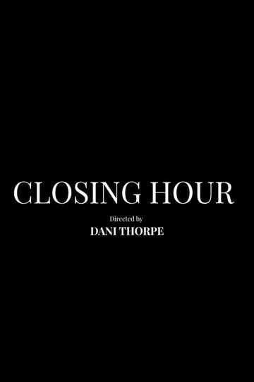 Locandina di Closing Hour