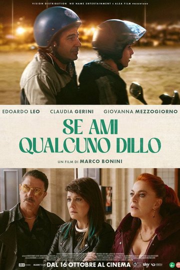 Locandina di Se ami qualcuno dillo
