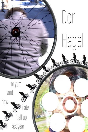 Locandina di Der Hagel or yum and how I ate it all up last year