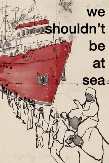 Locandina di We shouldn't be at Sea
