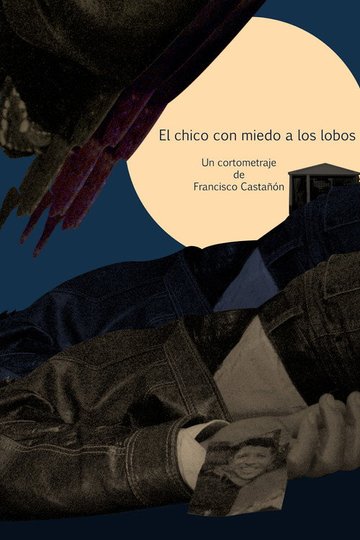 Locandina di El chico con miedo a los lobos