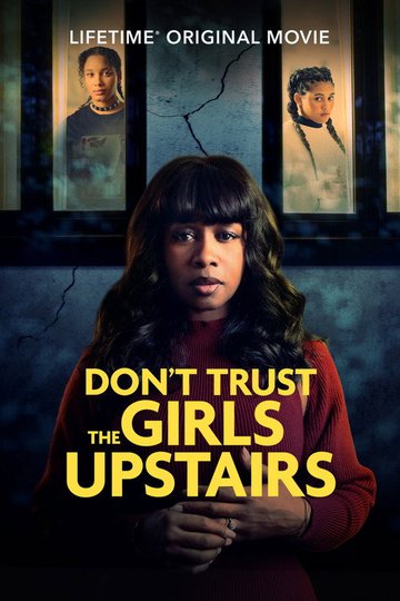 Locandina di Don't Trust the Girls Upstairs