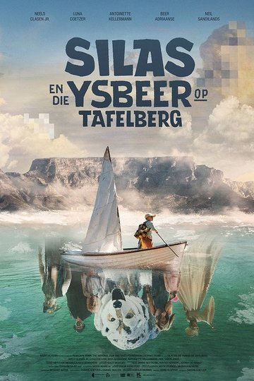 Locandina di Silas en die Ysbeer op Tafelberg