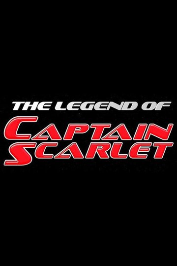 Locandina di The Legend of Captain Scarlet
