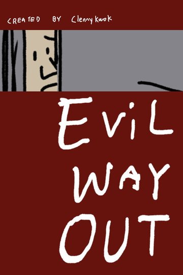 Locandina di Evil Way Out