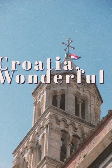 Locandina di Croatia, Wonderful