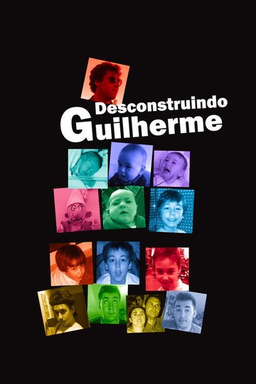 Locandina di Desconstruindo Guilherme