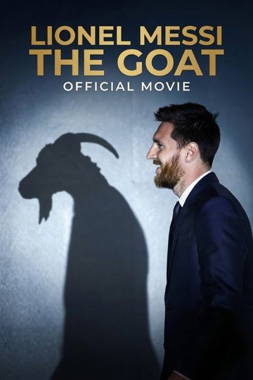 Locandina di Lionel Messi - The GOAT - Official Movie