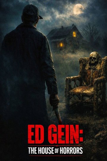 Locandina di Ed Gein: The House of Horrors