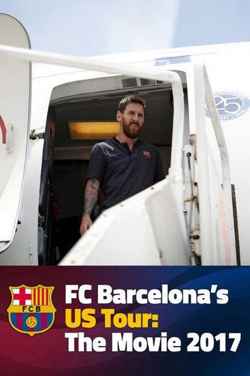 Locandina di FC Barcelona's US Tour 2017: The Movie