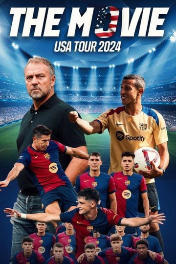 Locandina di FC Barcelona USA Summer Tour 2024 | The Movie