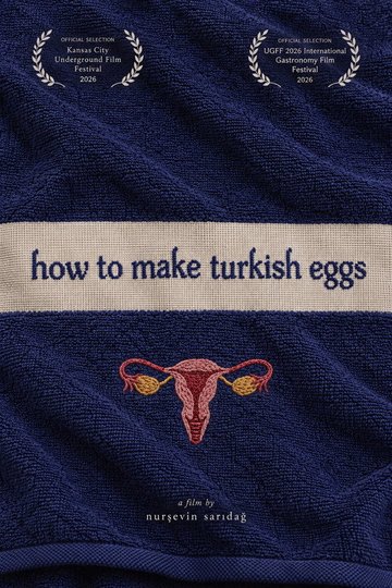Locandina di HOW TO MAKE TURKISH EGGS