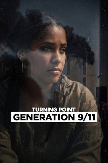 Locandina di Turning Point: Generazione 11 settembre